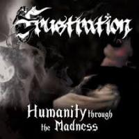 Frustration - Humanity Through The Madness